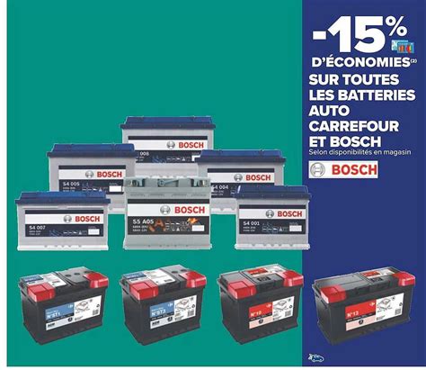 Promo Les Batteries Auto Carrefour Et Bosch Chez Carrefour ICatalogue Fr