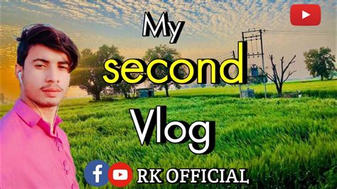 My Second Vlog My Vlog Video My Second Vlog Viral My Second