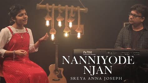 Nanniyode Njan Sthuthi Padidum | Sreya Anna Joseph | Christian ...