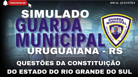 Simulado Concurso Guarda De Uruguaiana Rs Quest Es Da Constitui O Do