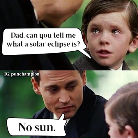 Solar Eclipse Punny Dad Joke Meme Dad Jokes Meme Dad Jokes Jokes