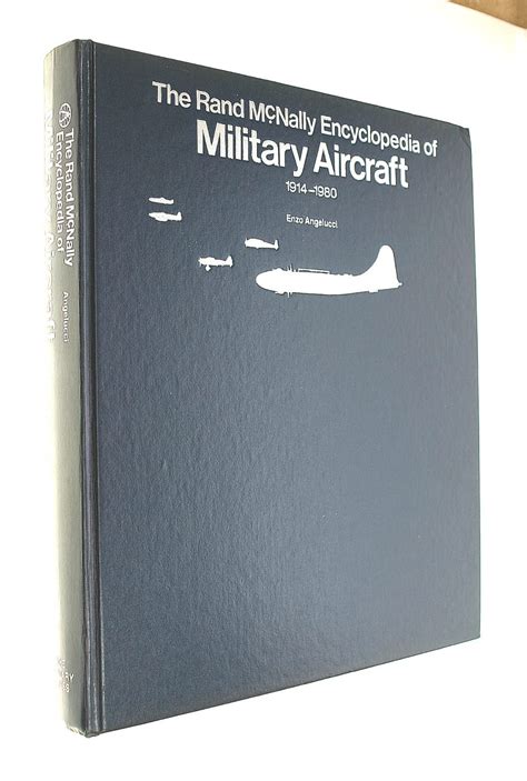 The Rand McNally Encyclopedia Of Military Aircraft 1914 1980