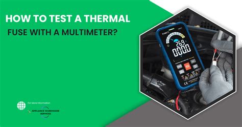 How To Test A Thermal Fuse With A Multimeter Aws Domestic Appliance