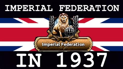 Guide To The Imperial Federation In 1937 Hoi4 Youtube