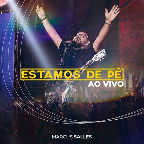 Estamos De P Ao Vivo By Marcus Salles On Apple Music