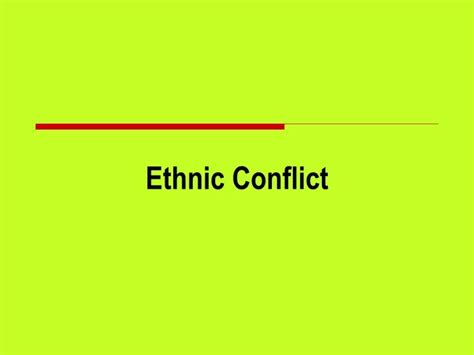 Ppt Ethnic Conflict Powerpoint Presentation Free Download Id9492090