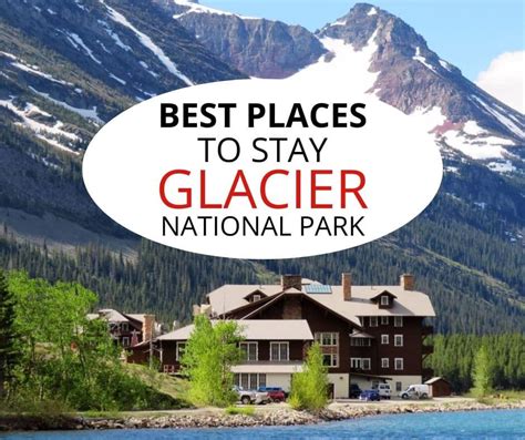 40 Best Places To Stay Glacier National Park Lodging Guide