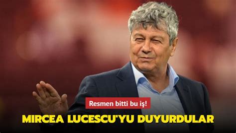 Resmen Bitti Bu I Ve Mircea Lucescu Yu Sonunda Duyurdular