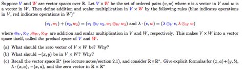 Solved Suppose V And W Are Vector Spaces Over R Let V W Chegg