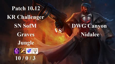 Sn Sofm Graves Jungle Vs Nidalee Dwg Canyon Kr Challenger Lp