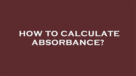 How To Calculate Absorbance YouTube