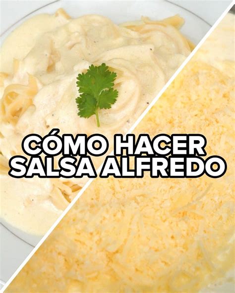 Como Hacer Salsa Alfredo Para La Pasta Alfredo Paso A Paso Recetas