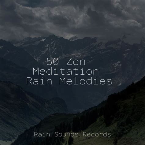 50 Zen Meditation Rain Melodies Spa And Spa Qobuz