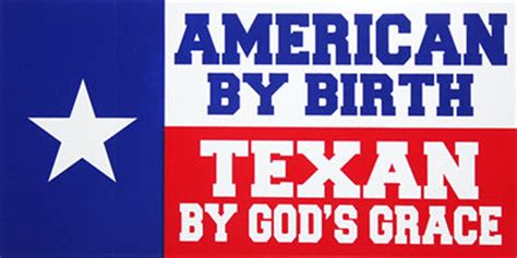 American By Birth Texan By God S Grace Texas Bumper Sticker Etsy