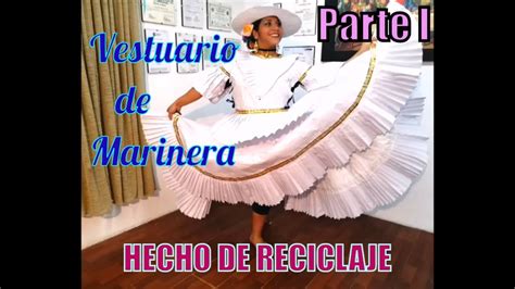 Vestimenta De Marinera Hecha De Reciclaje Parte I Youtube