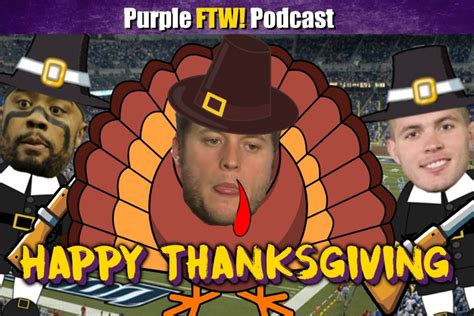 Vikings-Lions Preview – Thanksgiving Throwdown – Purple FTW! Podcast