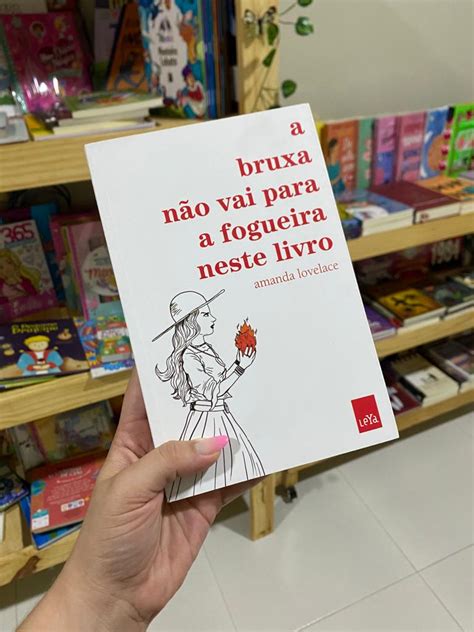 A Bruxa N O Vai Para A Fogueira Neste Livro Nk Livros O Para So Da