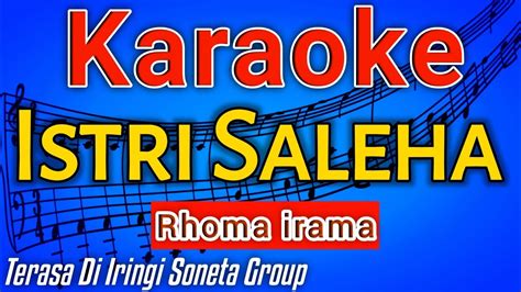 Istri Saleha Karaoke Rhoma Irama Karaoke Dangdut Youtube