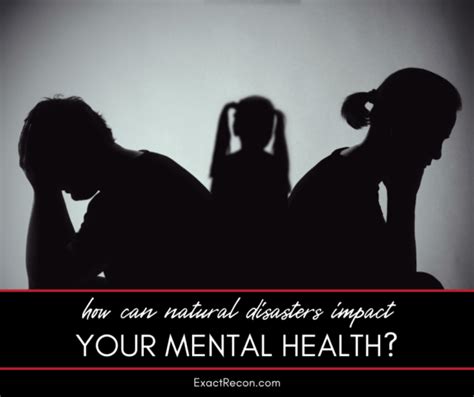 How Can Natural Disasters Impact Your Mental Health Exact Recon