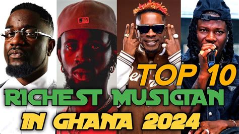 Top Richest Musician In Ghana Their Net Wroth Youtube