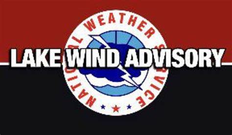 Lake Wind Advisory In Effect Through 11 P M Manning Live