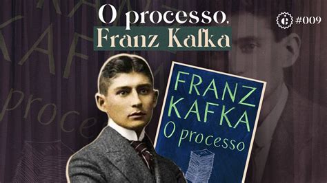 POR QUE LER O PROCESSO DE FRANZ KAFKA L ClassiCast 09 YouTube