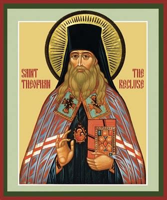 Orthodox Quotations St Theophan The Recluse On Seeing All Things