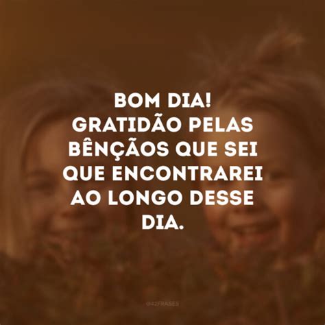 60 frases de bom dia gratidão para começar a manhã feliz