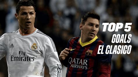 Watch Top 5 El Clasico goals (2019-2023) Online | DAZN BE