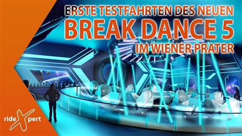 Erste Testfahrten Des Neuen Laserdance Break Dance Im Wiener Prater