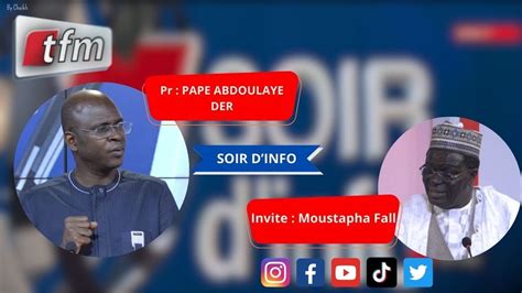 SOIR D INFO WOLOF PR PAPE ABDOULAYE DER INVITE MOUSTAPHA TALL