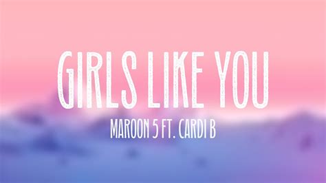 Girls Like You Maroon 5 Ft Cardi B Lyric Music 🐛 Youtube