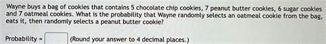 Wayne Buys A Bag Of Cookies That Contains 5 Chocolate Chip Cookies 7