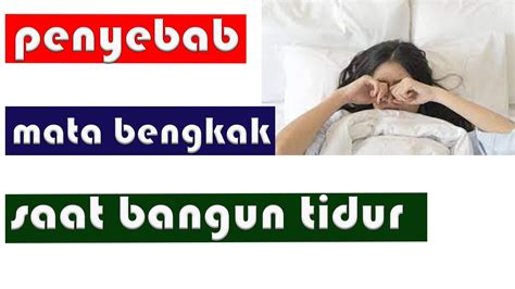 PENYEBAB MATA BENGKAK SAAT BANGUN TIDUR YouTube