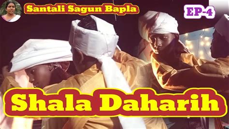 Sagun Bapla Re Shala Daharih Santali Sagun Bapla EP 4 Santali