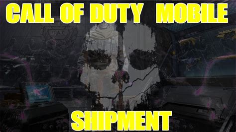 Cod Mobile Shipment Youtube