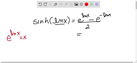 Write Sinh Lnx As A Rational Function Of X Numerade