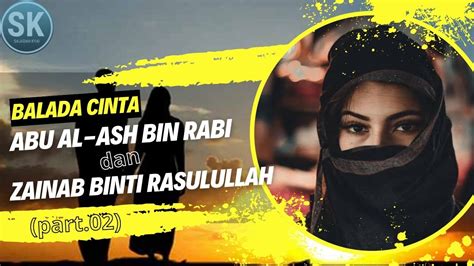 Kisah Sahabat NABIBALADA CINTA ABU AL ASH BIN RABI Dan ZAINAB Binti