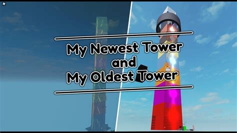 JToH My Newest Tower And Oldest Tower YouTube