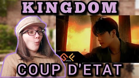 Reacting to KINGDOM 킹덤 쿠데타 COUP DETAT MV YouTube