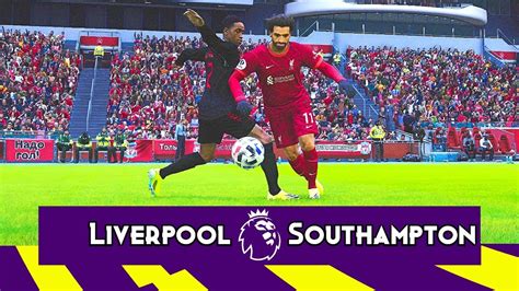 Liverpool V Southampton Premier League 2021 22 Pes 2021 Win Big Sports