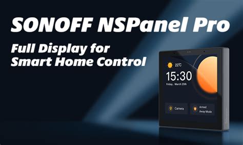 Sonoff Nspanel Pro Full Display For Smart Home Control Sonoff Official