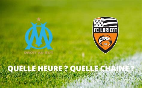 Diffusion Om Lorient Quelle Heure Et Sur Quelle Cha Ne Voir Le