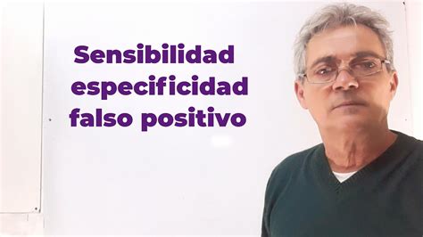 Test de diagnóstico Explicación de sensibilidad especificidad falso