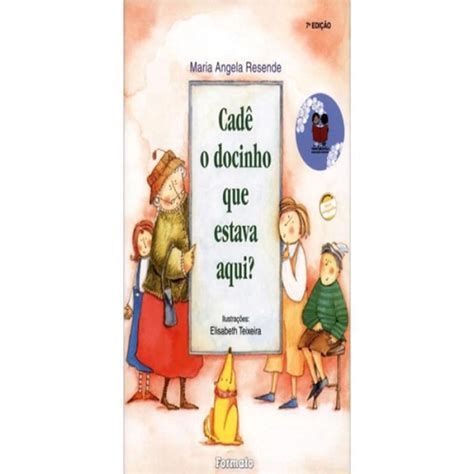 Livro Cade O Docinho Que Estava Aqui Em Promo O Na Americanas