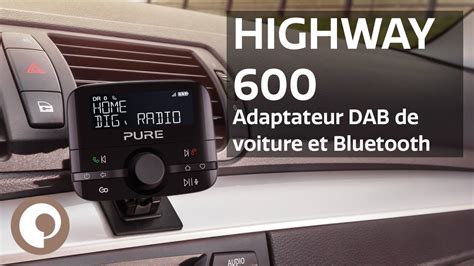 Pure Highway Adaptateur Dab De Voiture Et Bluetooth Fran Ais