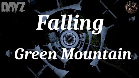 DayZ Falling Green Mountain YouTube