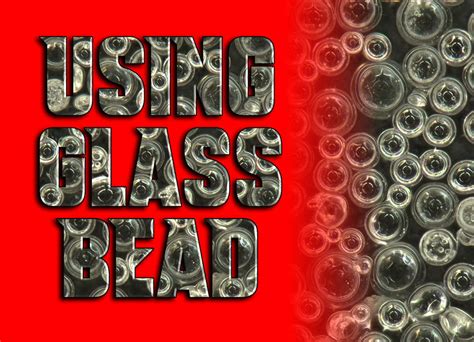 Why Use Glass Bead When Wet Blasting Vapor Blasting Equipment For Sale Vapor Honing Technologies