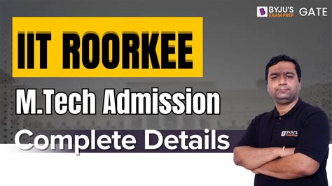 Iit Roorkee M Tech Phd Admissions Through Gate Complete