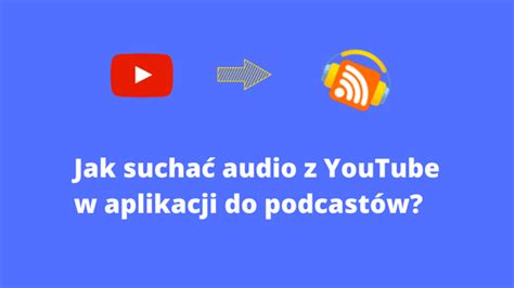 Jak S Ucha Audio Z Youtube Jako Podcast Pani Serwisantka